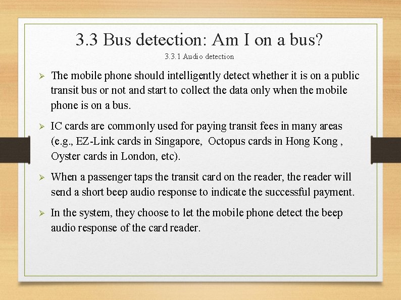 3. 3 Bus detection: Am I on a bus? 3. 3. 1 Audio detection