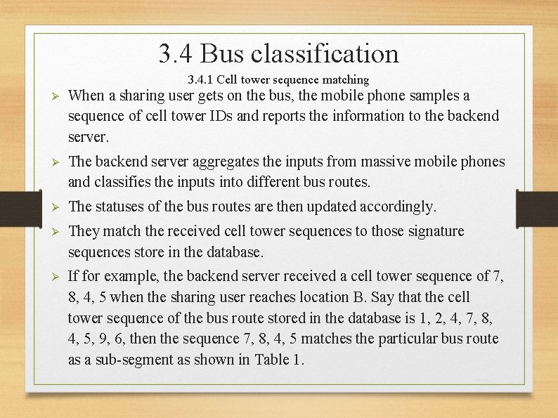 3. 4 Bus classification 3. 4. 1 Cell tower sequence matching Ø When a
