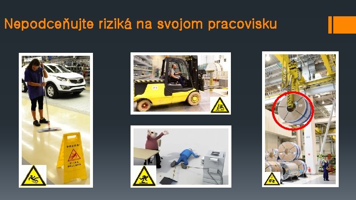 Nepodceňujte riziká na svojom pracovisku 