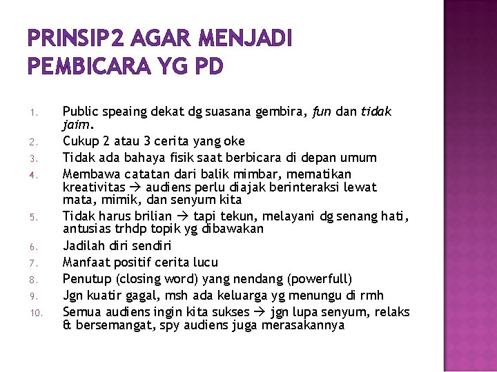 PRINSIP 2 AGAR MENJADI PEMBICARA YG PD 1. 2. 3. 4. 5. 6. 7.