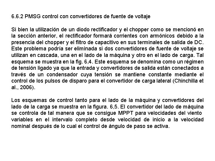 6. 6. 2 PMSG control convertidores de fuente de voltaje Si bien la utilización