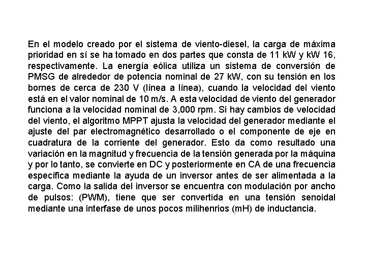 En el modelo creado por el sistema de viento-diesel, la carga de máxima prioridad