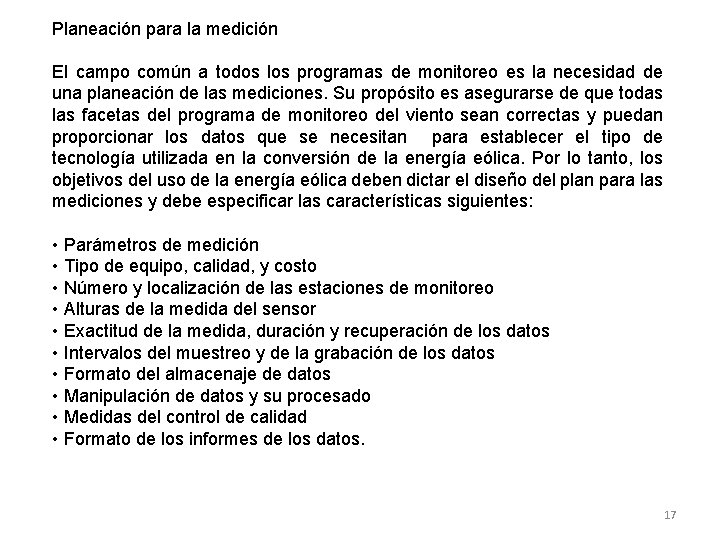 Planeación para la medición El campo común a todos los programas de monitoreo es