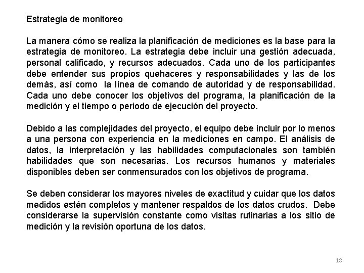 Estrategia de monitoreo La manera cómo se realiza la planificación de mediciones es la