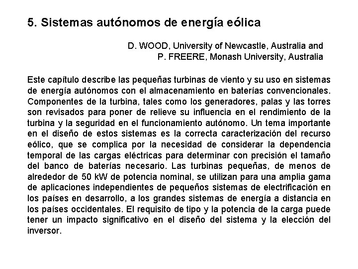 5. Sistemas autónomos de energía eólica D. WOOD, University of Newcastle, Australia and P.