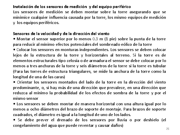 Instalación de los sensores de medición y del equipo periférico Los sensores de medición