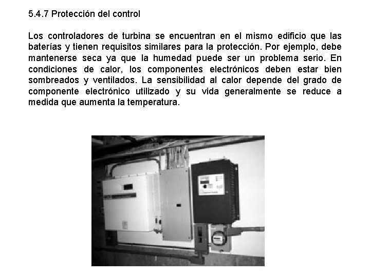 5. 4. 7 Protección del control Los controladores de turbina se encuentran en el