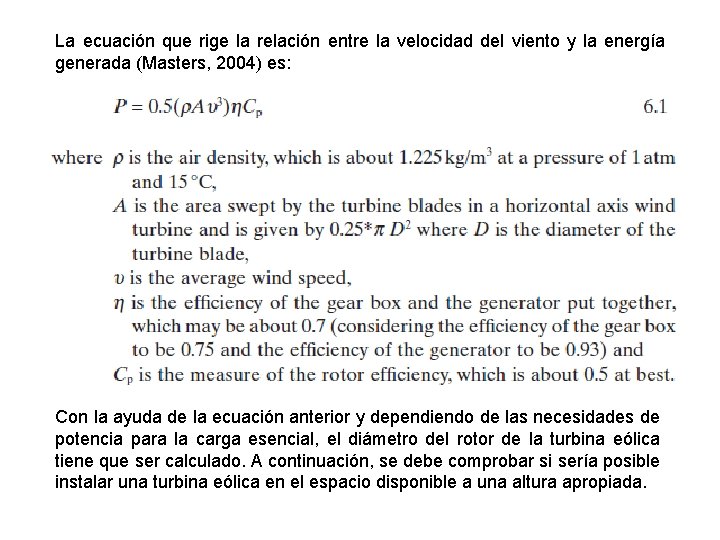 La ecuación que rige la relación entre la velocidad del viento y la energía