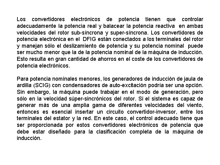 Los convertidores electrónicos de potencia tienen que controlar adecuadamente la potencia real y balacear