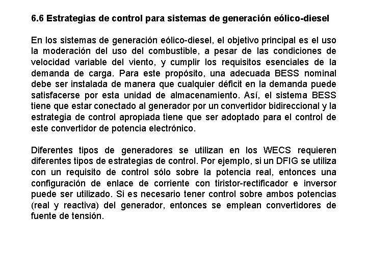 6. 6 Estrategias de control para sistemas de generación eólico-diesel En los sistemas de