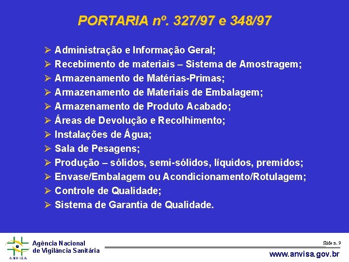 PORTARIA nº. 327/97 e 348/97 Administração e Informação Geral; Recebimento de materiais – Sistema