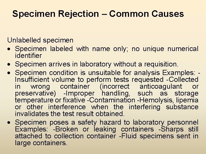 Specimen Rejection – Common Causes Unlabelled specimen · Specimen labeled with name only; no