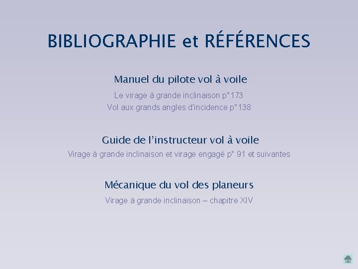 BIBLIOGRAPHIE et RÉFÉRENCES Manuel du pilote vol à voile Le virage à grande inclinaison