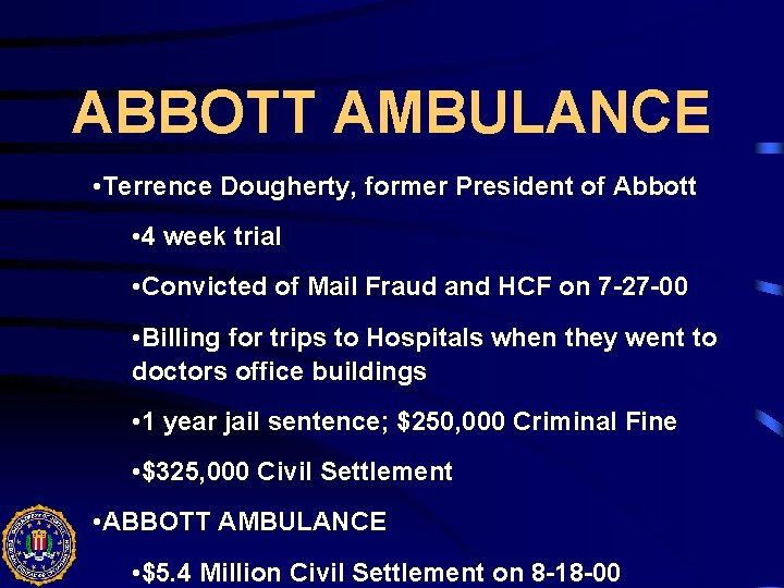 ABBOTT AMBULANCE • Terrence Dougherty, former President of Abbott • 4 week trial •