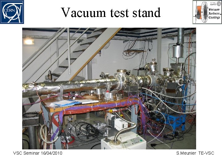 Vacuum test stand VSC Seminar 16/04/2010 S. Meunier TE-VSC 