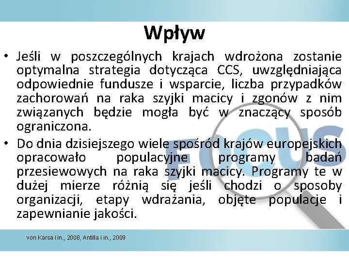 Wpływ • Jeśli w poszczególnych krajach wdrożona zostanie optymalna strategia dotycząca CCS, uwzględniająca odpowiednie