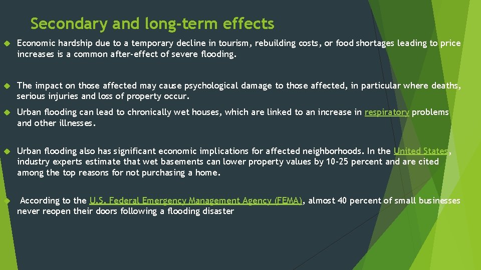 Secondary and long-term effects Economic hardship due to a temporary decline in tourism, rebuilding
