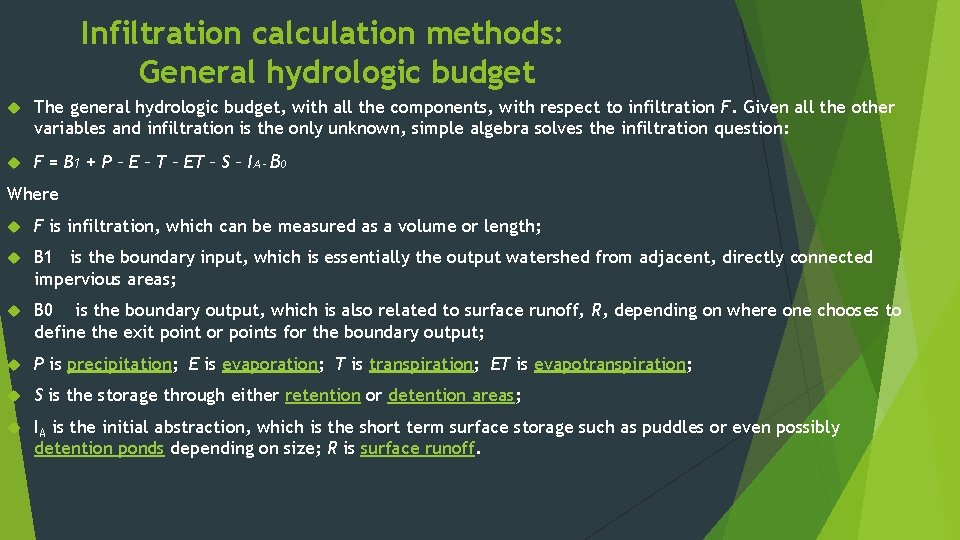 Infiltration calculation methods: General hydrologic budget The general hydrologic budget, with all the components,