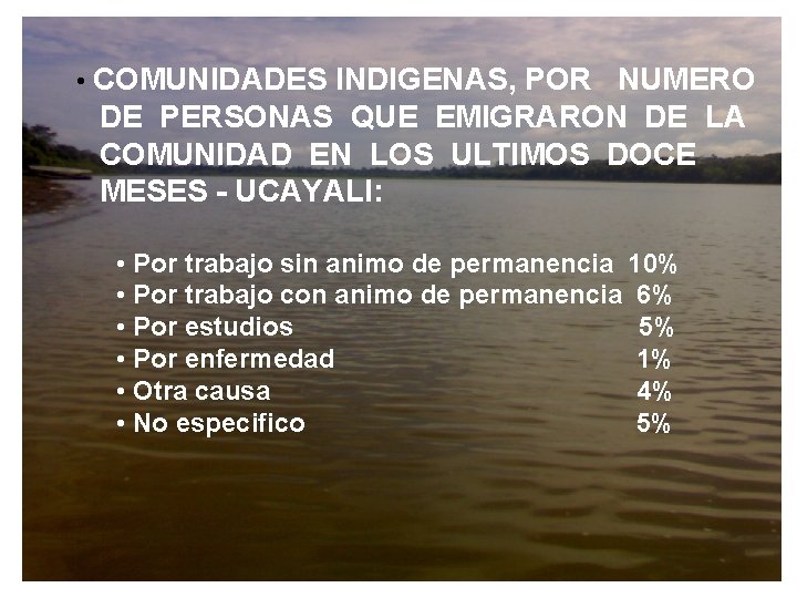  • COMUNIDADES INDIGENAS, POR NUMERO DE PERSONAS QUE EMIGRARON DE LA COMUNIDAD EN