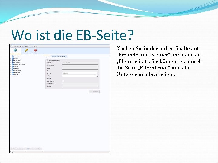 Wo ist die EB-Seite? Klicken Sie in der linken Spalte auf „Freunde und Partner“