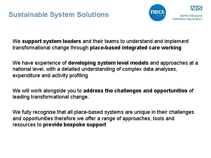 Sustainable System Solutions We support system leaders and their teams to understand implement transformational