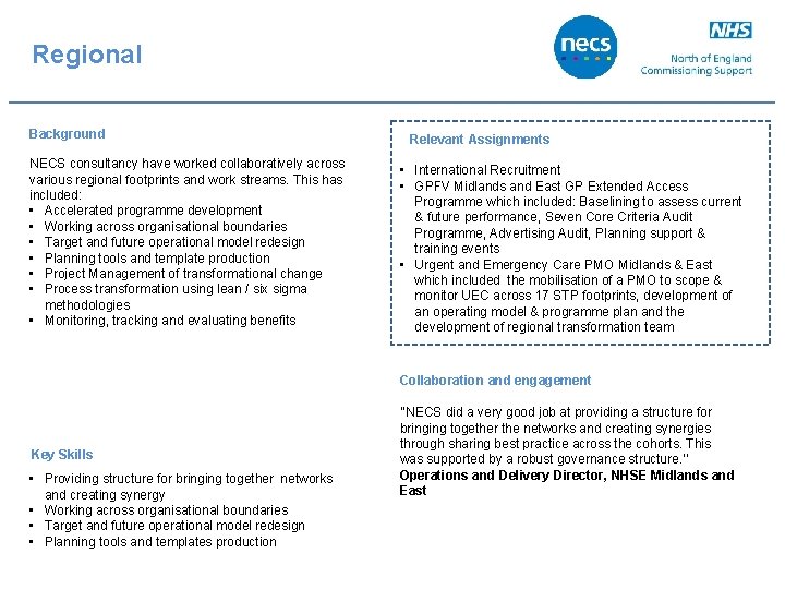 Regional Background NECS consultancy have worked collaboratively across various regional footprints and work streams.