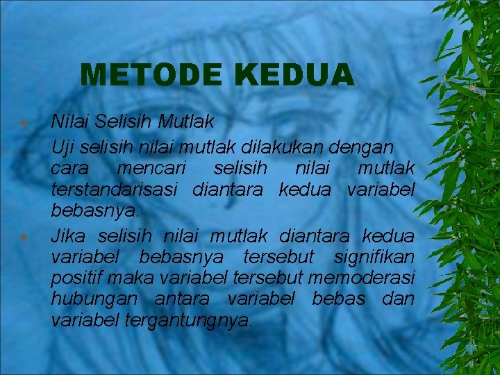 METODE KEDUA Nilai Selisih Mutlak Uji selisih nilai mutlak dilakukan dengan cara mencari selisih