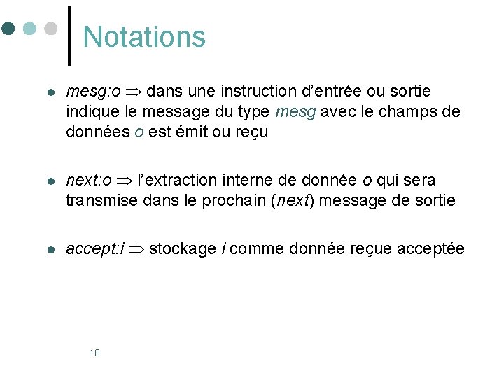 Notations l mesg: o dans une instruction d’entrée ou sortie indique le message du