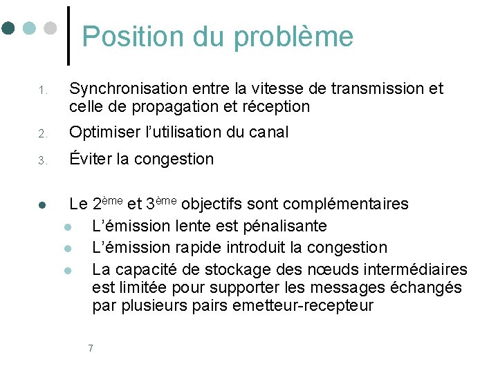 Position du problème 1. Synchronisation entre la vitesse de transmission et celle de propagation