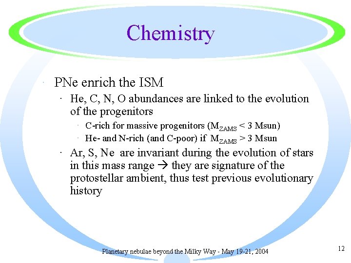 Chemistry · PNe enrich the ISM · He, C, N, O abundances are linked