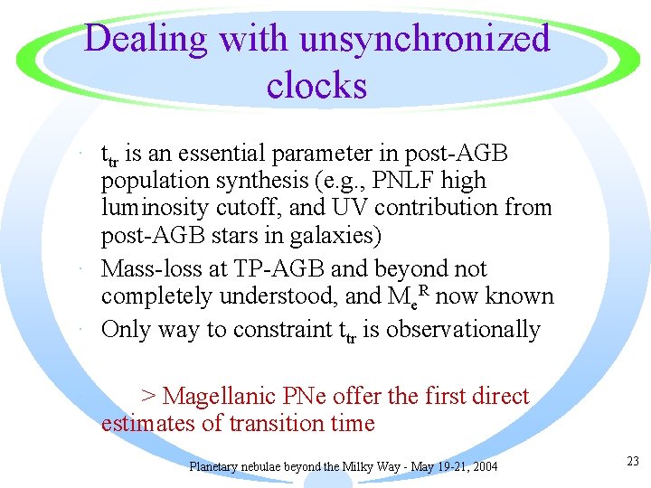 Dealing with unsynchronized clocks · ttr is an essential parameter in post-AGB population synthesis