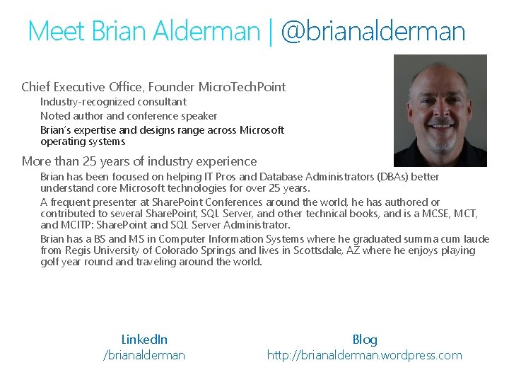 Meet Brian Alderman | @brianalderman Chief Executive Office, Founder Micro. Tech. Point Industry-recognized consultant