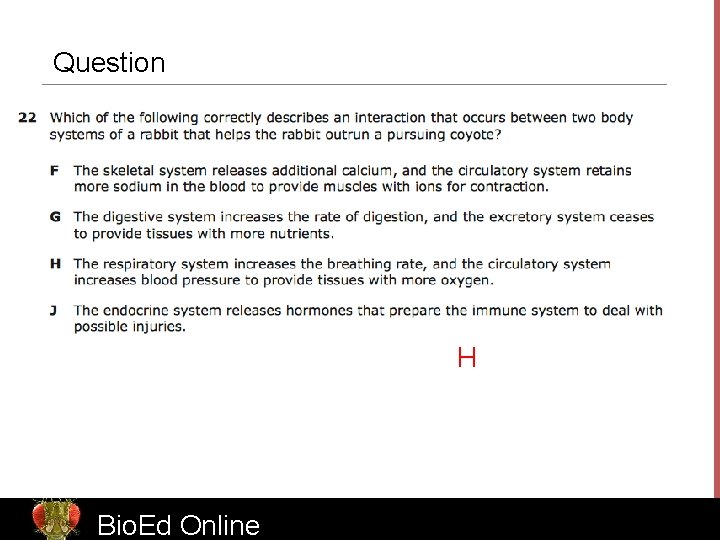 Question H Bio. Ed Online www. Bio. Ed. Online. org 