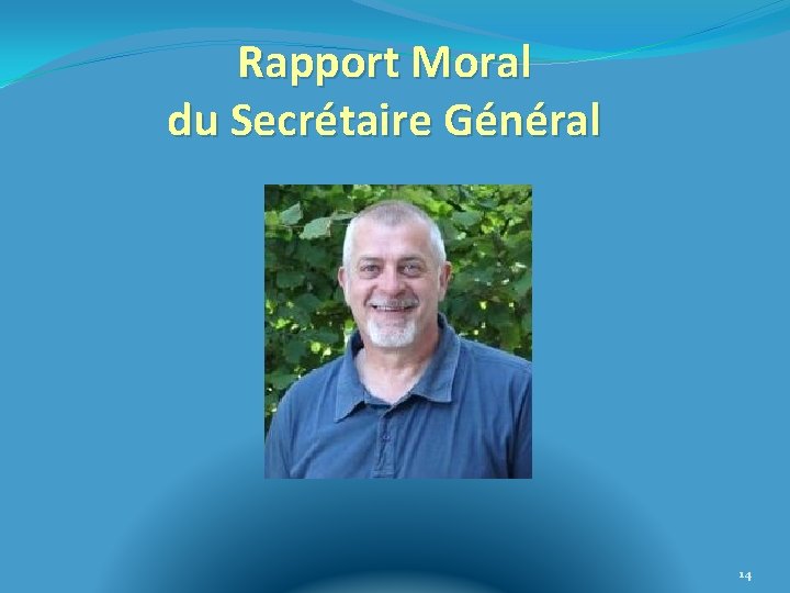 Rapport Moral du Secrétaire Général 14 