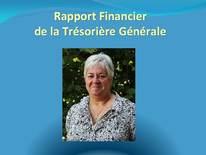 Rapport Financier de la Trésorière Générale 