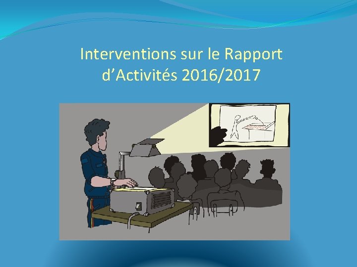 Interventions sur le Rapport d’Activités 2016/2017 
