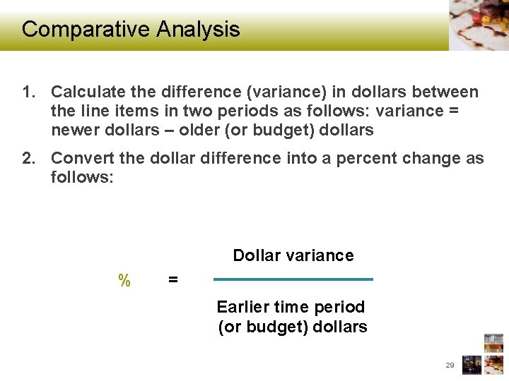 Comparative Analysis 1. Calculate the difference (variance) in dollars between the line items in