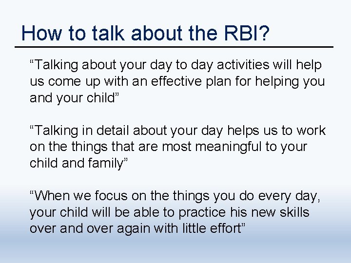 How to talk about the RBI? “Talking about your day to day activities will