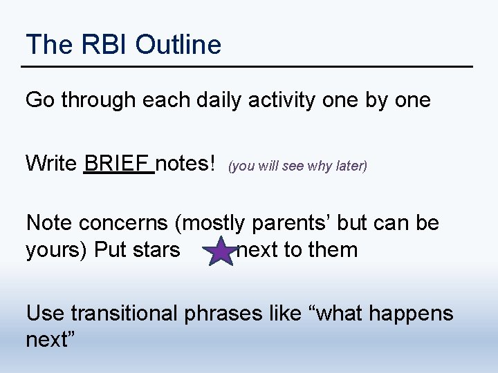 The RBI Outline Go through each daily activity one by one Write BRIEF notes!