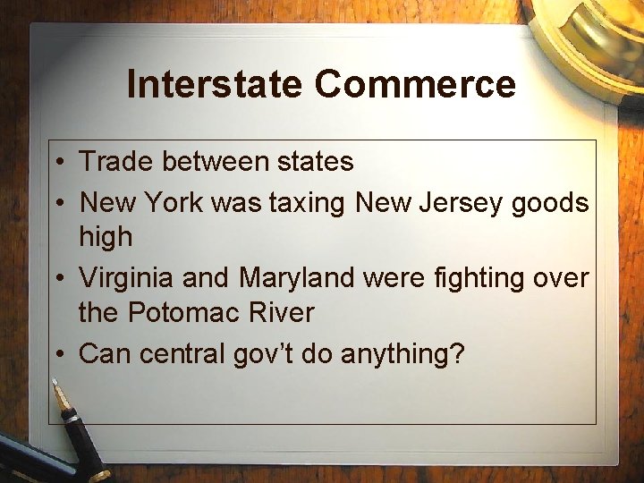 Interstate Commerce • Trade between states • New York was taxing New Jersey goods