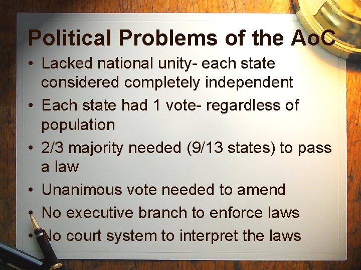 Political Problems of the Ao. C • Lacked national unity- each state considered completely