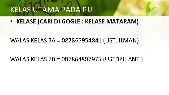 KELAS UTAMA PADA PJJ • KELASE (CARI DI GOGLE : KELASE MATARAM) WALAS KELAS