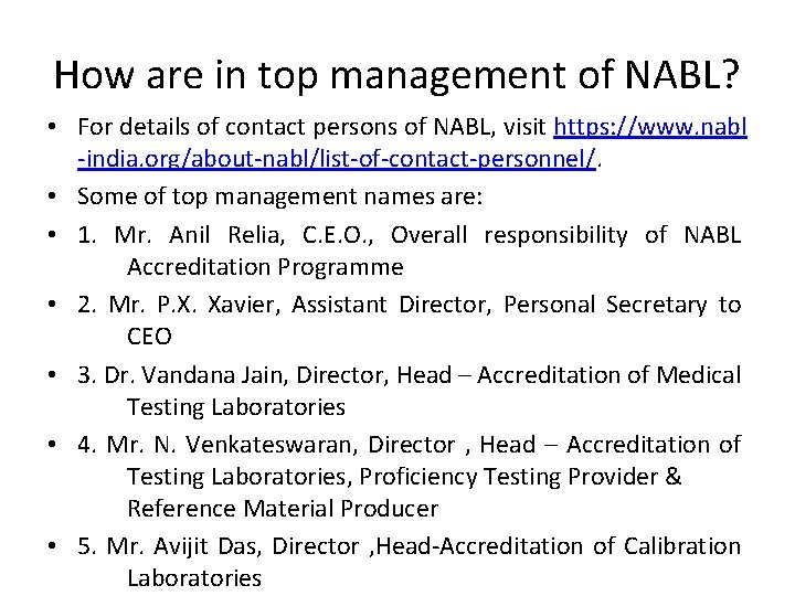 How are in top management of NABL? • For details of contact persons of