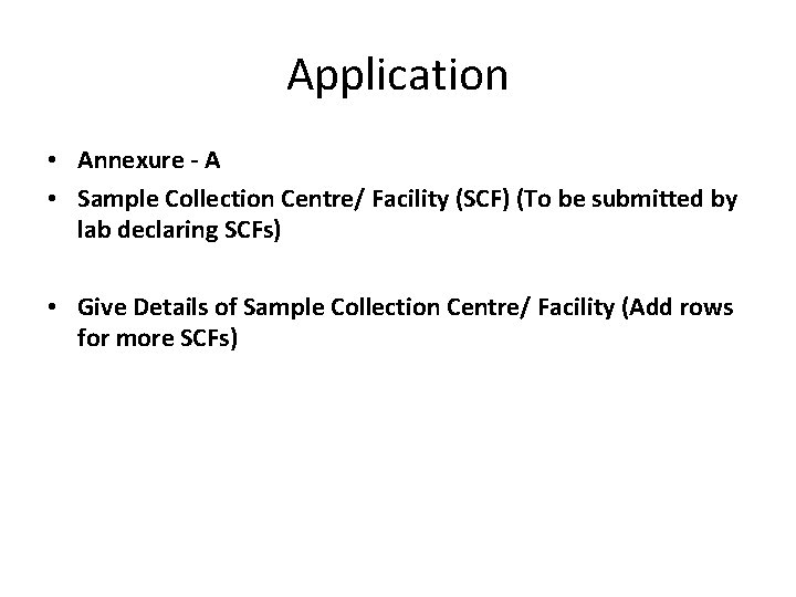 Application • Annexure - A • Sample Collection Centre/ Facility (SCF) (To be submitted