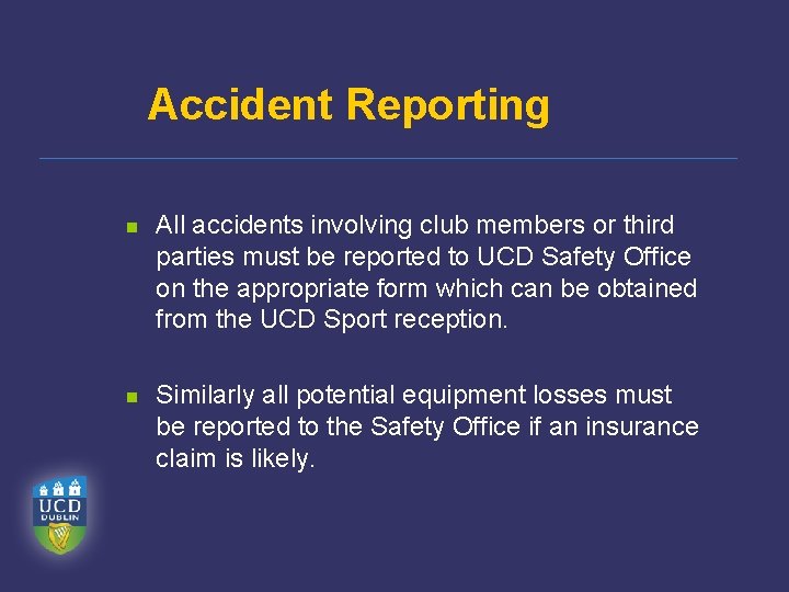 Accident Reporting n n All accidents involving club members or third parties must be