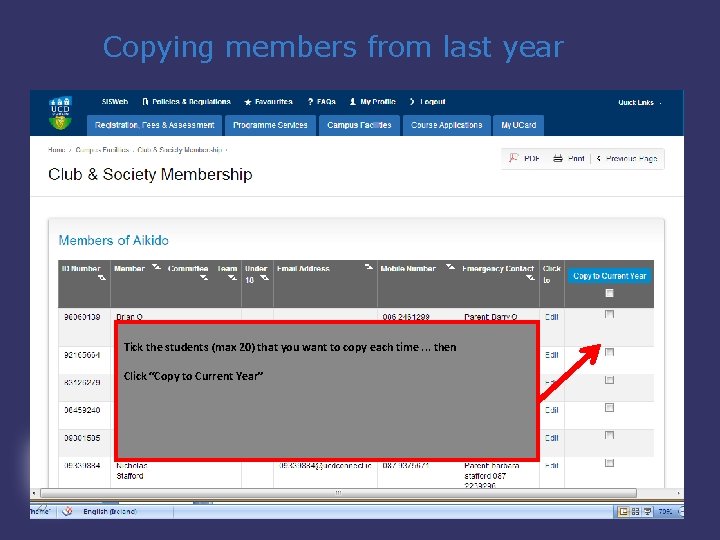 Copying members from last year Tick the students (max 20) that you want to