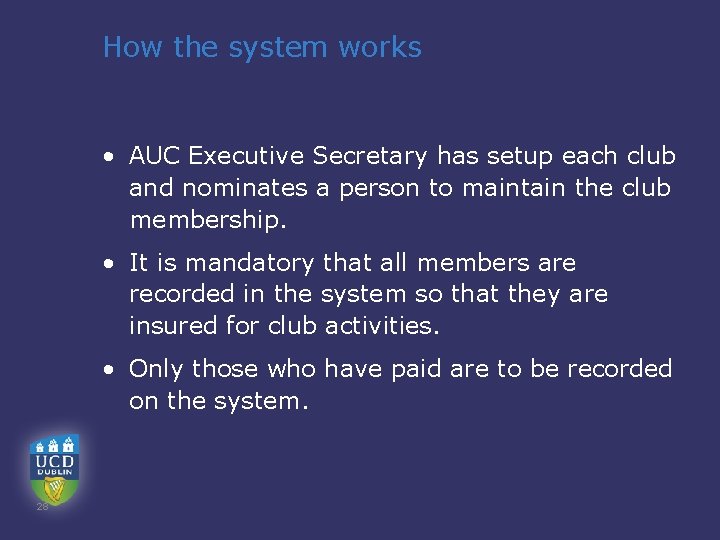 How the system works • AUC Executive Secretary has setup each club and nominates