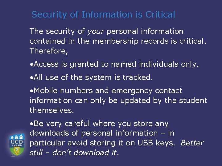 Security of Information is Critical The security of your personal information contained in the