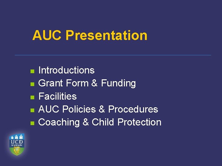 AUC Presentation n n Introductions Grant Form & Funding Facilities AUC Policies & Procedures