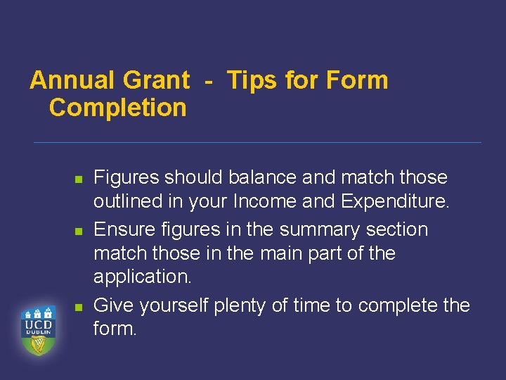 Annual Grant - Tips for Form Completion n Figures should balance and match those